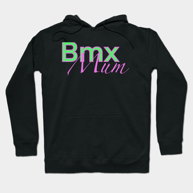 Bmx Mum Hoodie by Diamondskyxx